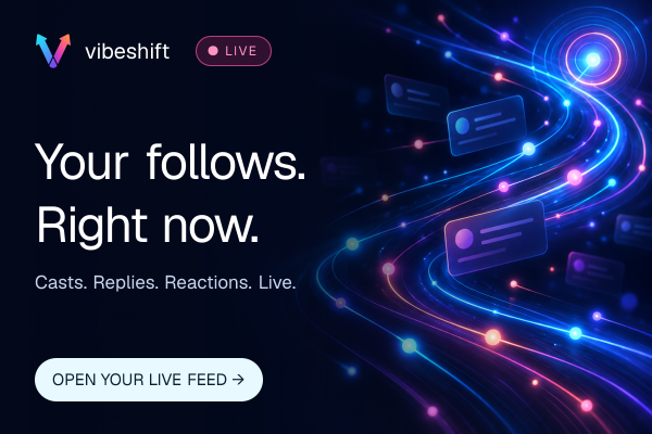 Your follows. Right now. | Vibeshift